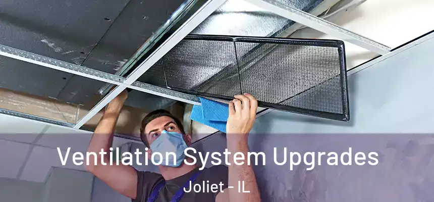  Ventilation System Upgrades Joliet - IL